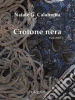 Crotone Nera. E-book. Formato EPUB ebook