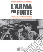 L'arma più forte. Censura e ricerca del consenso nel cinema del ventennio fascista. E-book. Formato EPUB ebook