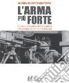 L'arma più forte. Censura e ricerca del consenso nel cinema del ventennio fascista. E-book. Formato EPUB ebook di Andrea Giuseppe Muratore