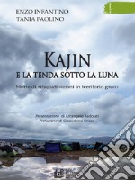 Kajin e la tenda sotto la luna. Storie di rifugiati siriani in territorio greco. E-book. Formato Mobipocket ebook