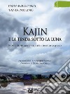 Kajin e la tenda sotto la luna. Storie di rifugiati siriani in territorio greco. E-book. Formato EPUB ebook di Enzo Infantino 