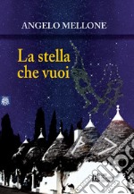 La stella che vuoi. E-book. Formato EPUB ebook