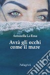 Avrà gli occhi come il mare. E-book. Formato Mobipocket ebook