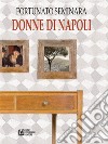 Donne di Napoli. E-book. Formato EPUB ebook