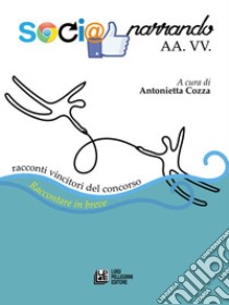 Socialnarrando. E-book. Formato EPUB ebook di aa.vv.