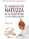 Il sangue di Natuzza si fa scrittura. La verità sulle emografie. E-book. Formato EPUB ebook