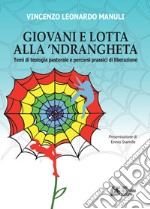 Giovani e lotta alla ’ndrangheta. E-book. Formato Mobipocket ebook