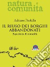 Il riuso dei borghi abbandonati. Esperienze di comunità. E-book. Formato Mobipocket ebook di Adriano Paolella