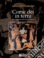 Come Dei in TerraRivisitazione del mito di Sibari. E-book. Formato Mobipocket ebook