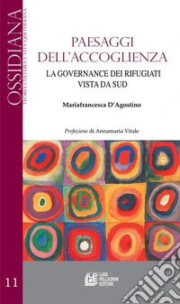 Paesaggi dell'accoglienzaLa governance dei rifugiati vista da sud. E-book. Formato Mobipocket ebook