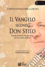 Il vangelo secondo Don StiloIl prete scomodo che per forza doveva essere mafioso. E-book. Formato Mobipocket ebook