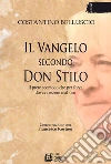 Il vangelo secondo Don StiloIl prete scomodo che per forza doveva essere mafioso. E-book. Formato Mobipocket ebook di Costantino Belluscio