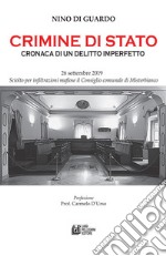 Crimine di Stato. Cronaca di un delitto imperfetto26 settembre 2019  Sciolto per infiltrazioni mafiose il Consiglio comunale di Misterbianco. E-book. Formato EPUB ebook