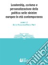 Leadership, carisma e personalizzazione della politica nelle sinistre europee in età contemporanea. E-book. Formato Mobipocket ebook