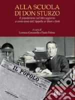 Alla scuola di Don Sturzo. Il popolarismo nel Mezzogiorno a cento anni dall’Appello ai liberi e forti. E-book. Formato EPUB ebook