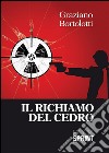 Il richiamo del cedro. E-book. Formato EPUB ebook di Graziano Bortolotti