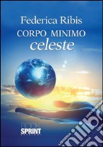 Corpo minimo celeste. E-book. Formato EPUB ebook