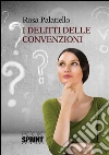 I delitti delle convenzioni. E-book. Formato EPUB ebook di Rosa Palatiello