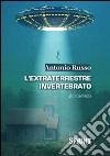 L'extraterrestre invertebrato. E-book. Formato EPUB ebook di Antonio Russo