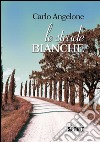 Le strade bianche. E-book. Formato EPUB ebook