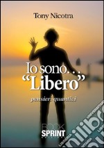 Io sono...'Libero'. E-book. Formato PDF ebook