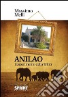 Anilao - L'esperimento della Tribù. E-book. Formato EPUB ebook di Massimo Melli