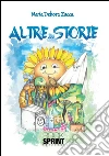 Altre...storie. E-book. Formato EPUB ebook di Maria Debora Zucca