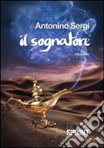 Il sognatore. E-book. Formato EPUB ebook