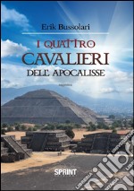 I quattro cavalieri dell'apocalisse. E-book. Formato EPUB ebook