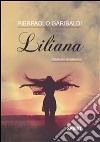 Liliana. E-book. Formato EPUB ebook di Pierpaolo Garibaldi