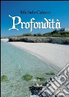 Profondità. E-book. Formato EPUB ebook di Michele Colucci