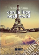 Con la luce negli occhi. E-book. Formato EPUB ebook