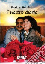 Il nostro diario. E-book. Formato EPUB ebook