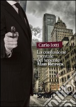 La confusione mentale del tenente Alan Reaves. E-book. Formato EPUB ebook