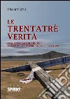 Le trentatré verità. E-book. Formato EPUB ebook di Oscar Cervi