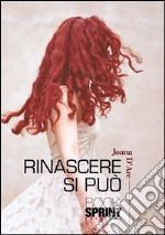 Rinascere si può. E-book. Formato EPUB ebook