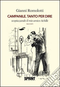 Campanile. Tanto per dire. E-book. Formato EPUB ebook