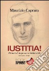 Iustitia! Memorie di un giovane omicida seriale. E-book. Formato EPUB ebook