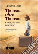 Thoreau oltre Thoreau. E-book. Formato EPUB ebook