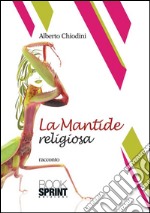 La mantide religiosa. E-book. Formato EPUB ebook