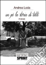 Un po la storia di tutti. E-book. Formato EPUB ebook