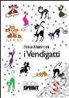 I vendigatti. E-book. Formato EPUB ebook