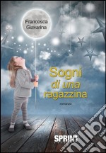 Sogni di una ragazzina. E-book. Formato EPUB ebook