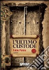 L'ultimo custode. E-book. Formato EPUB ebook