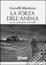 La forza dell'anima. E-book. Formato EPUB ebook