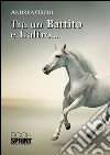 Tra un battito e l'altro.... E-book. Formato EPUB ebook di Andrea Orchi
