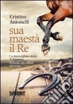 Sua maestà il re. E-book. Formato EPUB ebook