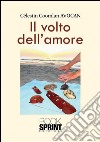 Il volto dell'amore. E-book. Formato EPUB ebook