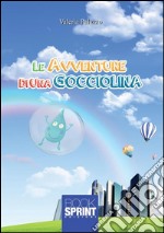 Le avventure di una gocciolina. E-book. Formato EPUB ebook