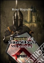 Il segreto del medaglione dei templari. E-book. Formato EPUB ebook